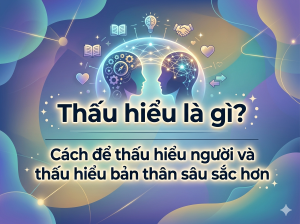 thấu hiểu là gì