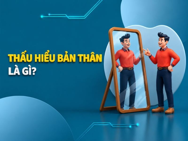 thấu hiểu bản thân là gì 2